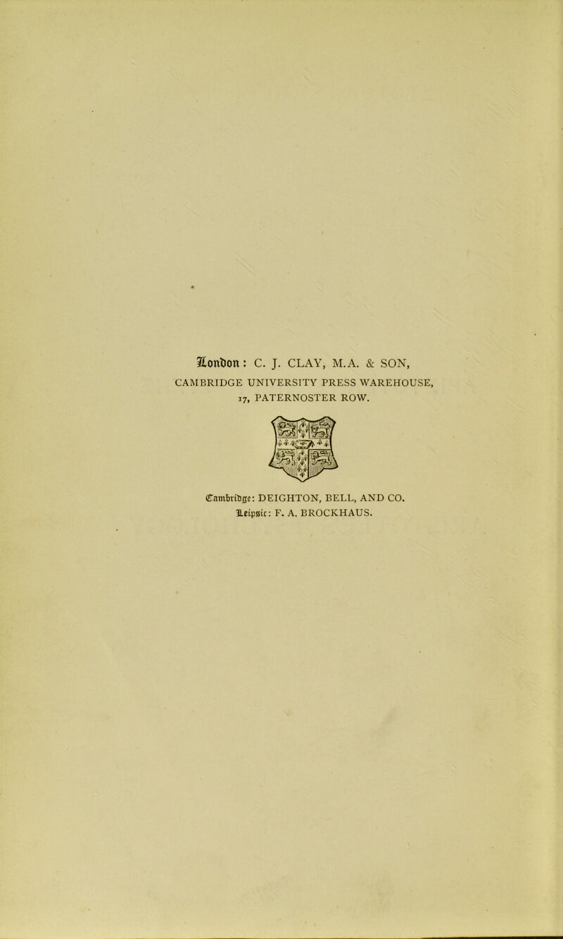 δ,οηΐιοη: 0. ]. οεαυ, μ.Α. & δΟΝ, ΟΑΜΒΚΙΌΟΕ υΝίνΕΚ,δΙΤΥ ΡΚ.Ε55 \ΥΑΚΕΗ0υ5Ε, ι7, ΡΑΤΕΒ.Ν05ΤΕΚ. ΚΟ\Υ. (ΤπιηδΓίΰδε: ϋΕΙΟΗΤΟΝ, ΒΕΕΕ, ΑΝϋ 00. 3ί.βίμ0ίε: Ε. Α. ΒΚΟΟΚΗΑυδ.