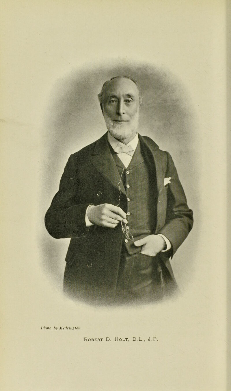 Photo, by Medrington. Robert D. Holt, D L , J.P