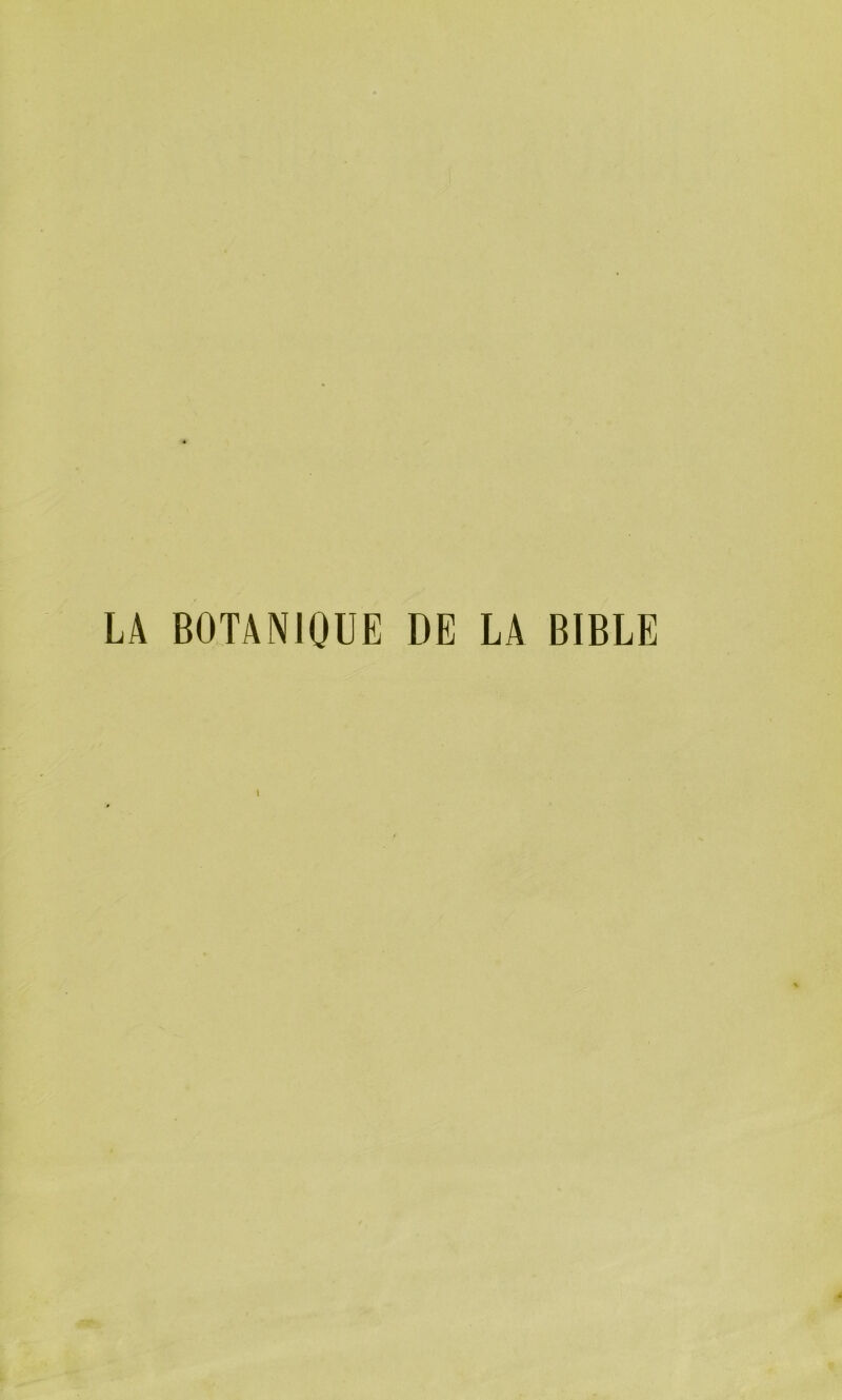 LA BOTANIQUE DE LA BIBLE