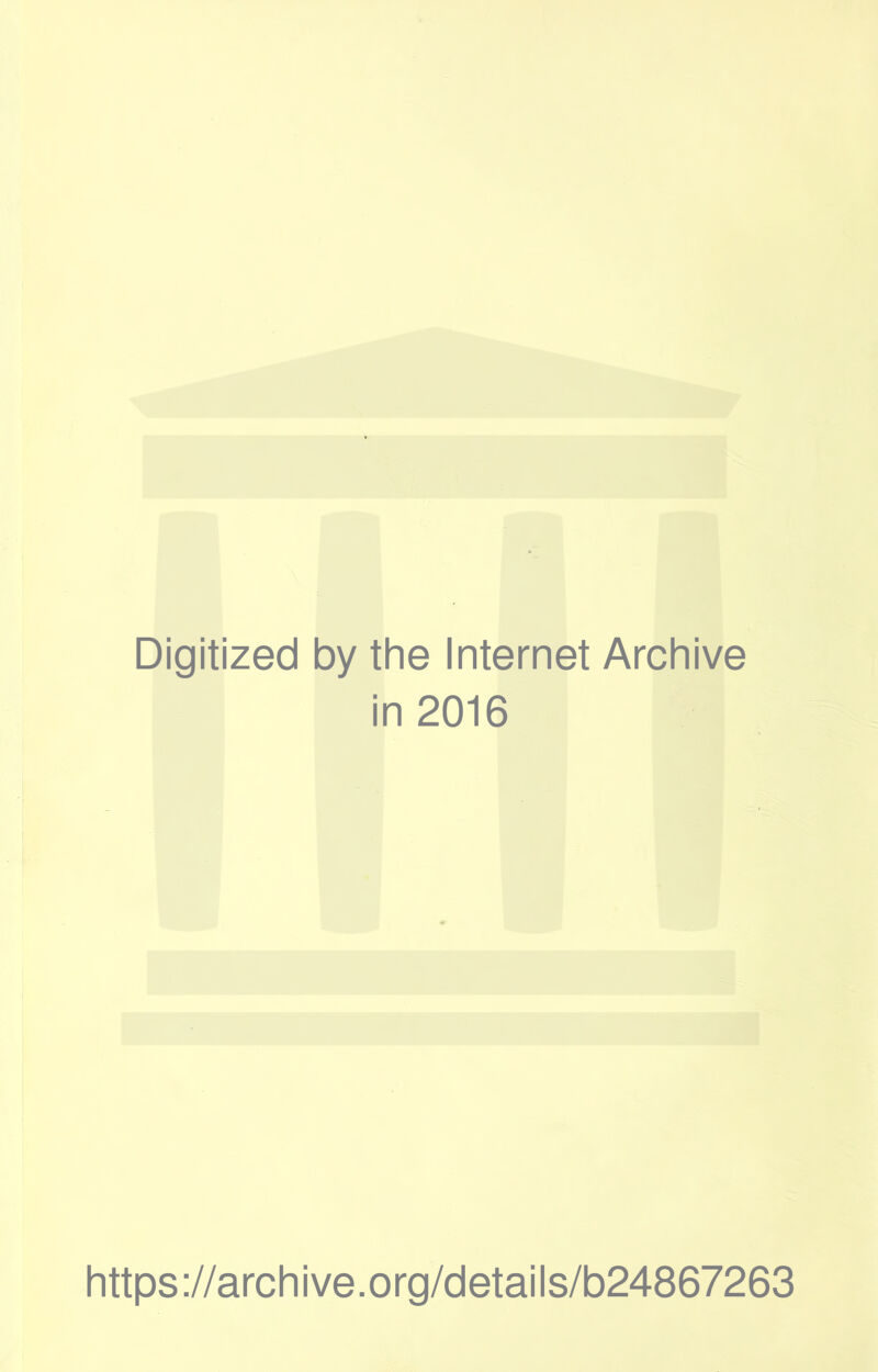 Digitized by the Internet Archive in 2016 https ://arch i ve. org/detai Is/b24867263