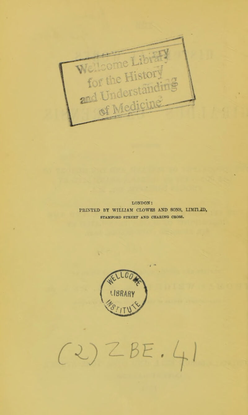 '0 *4 \jnde*s_taVl Iviedi- LONDON t PRINTED BY WILLIAM CLOWES AND SONS, LIMITjU), STAMFORD STREET AND CHABINO CROSS. C±)^be.