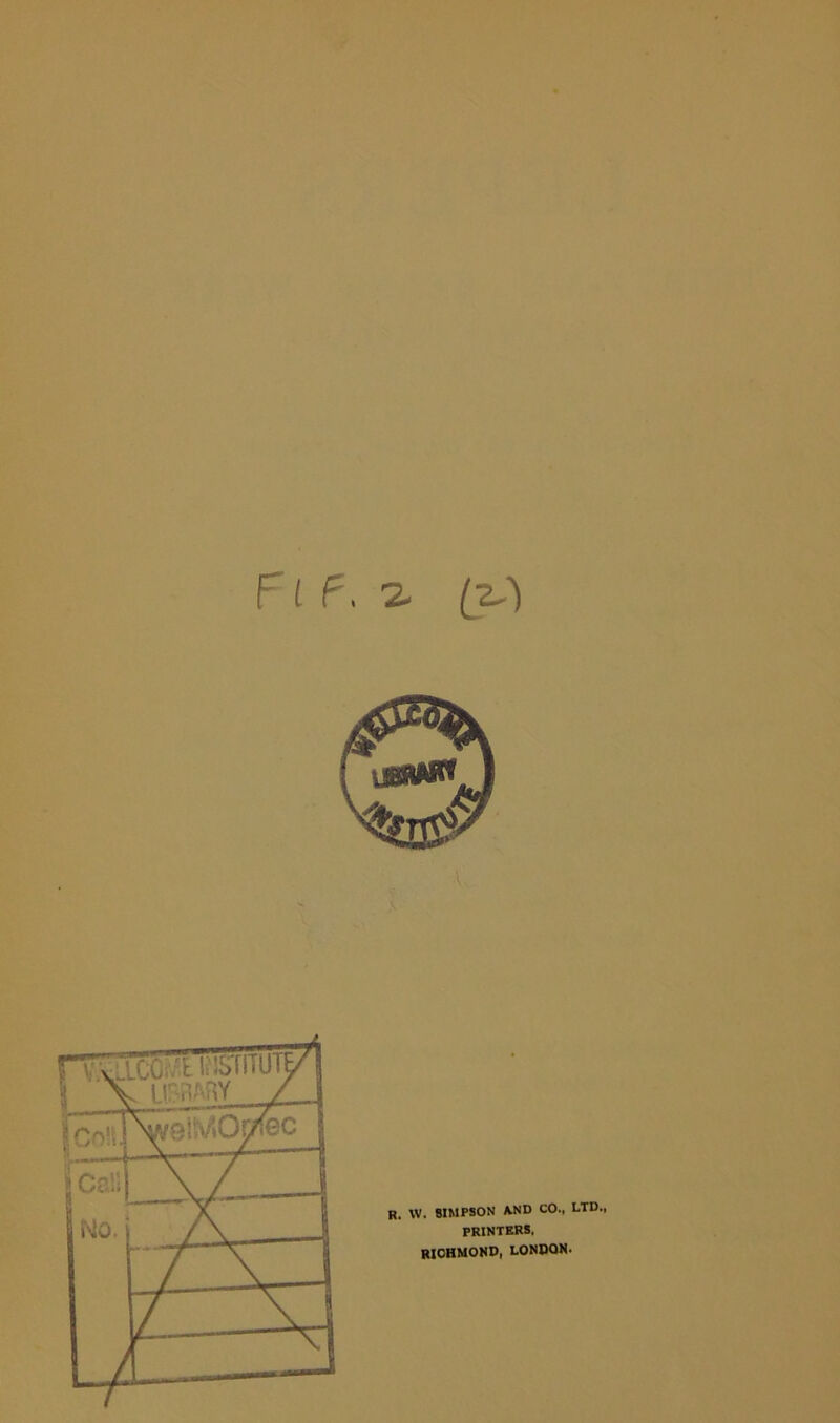 F( F, 2. (tS) R. W. SIMPSON ^ND CO., LTD., PRINTERS, RICHMOND, LONDON.