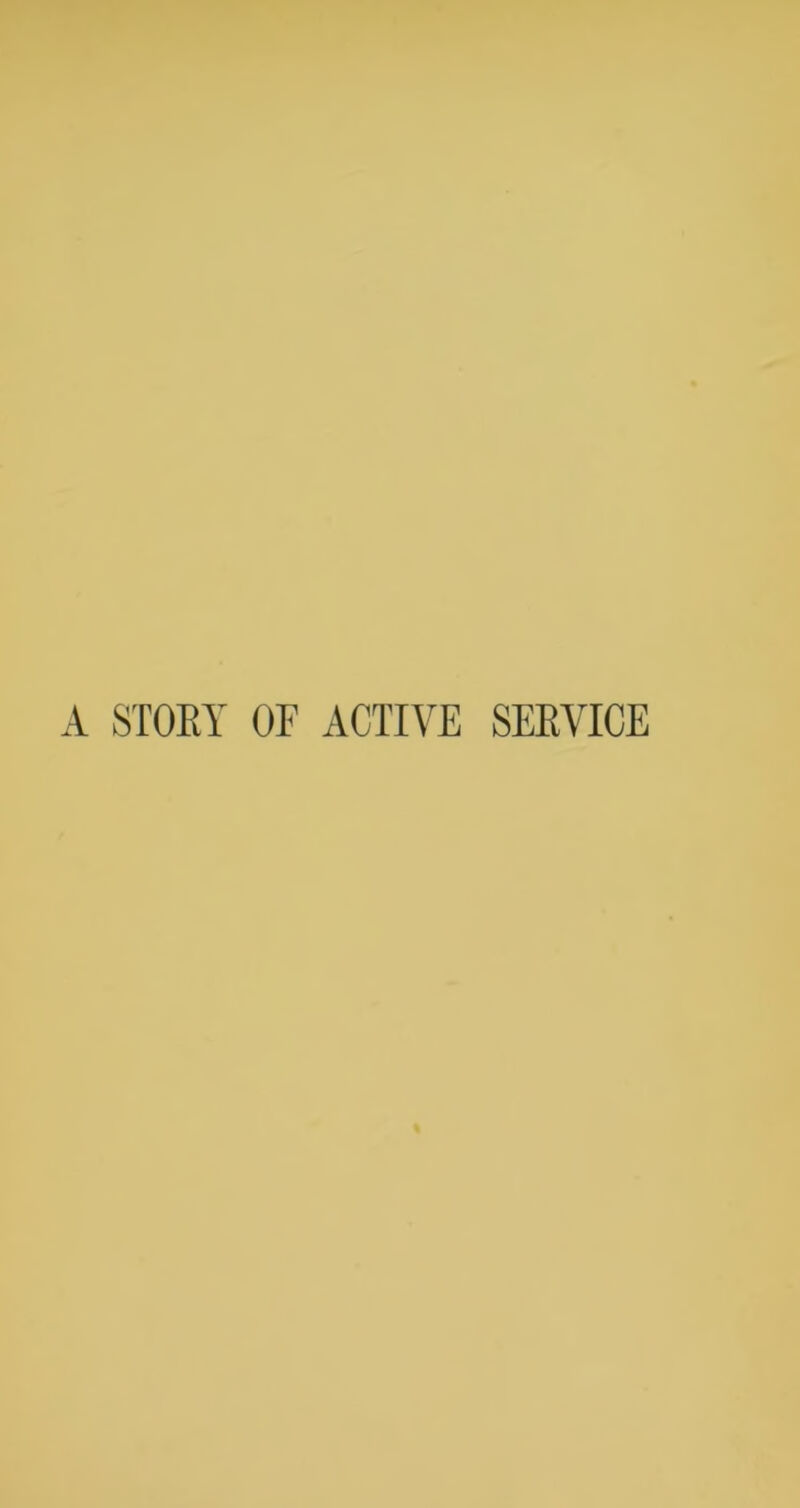 A STORY OF ACTIVE SERVICE