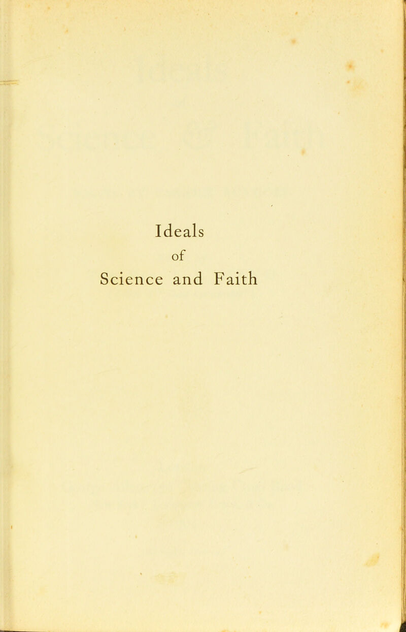 Ideals of Science and Faith