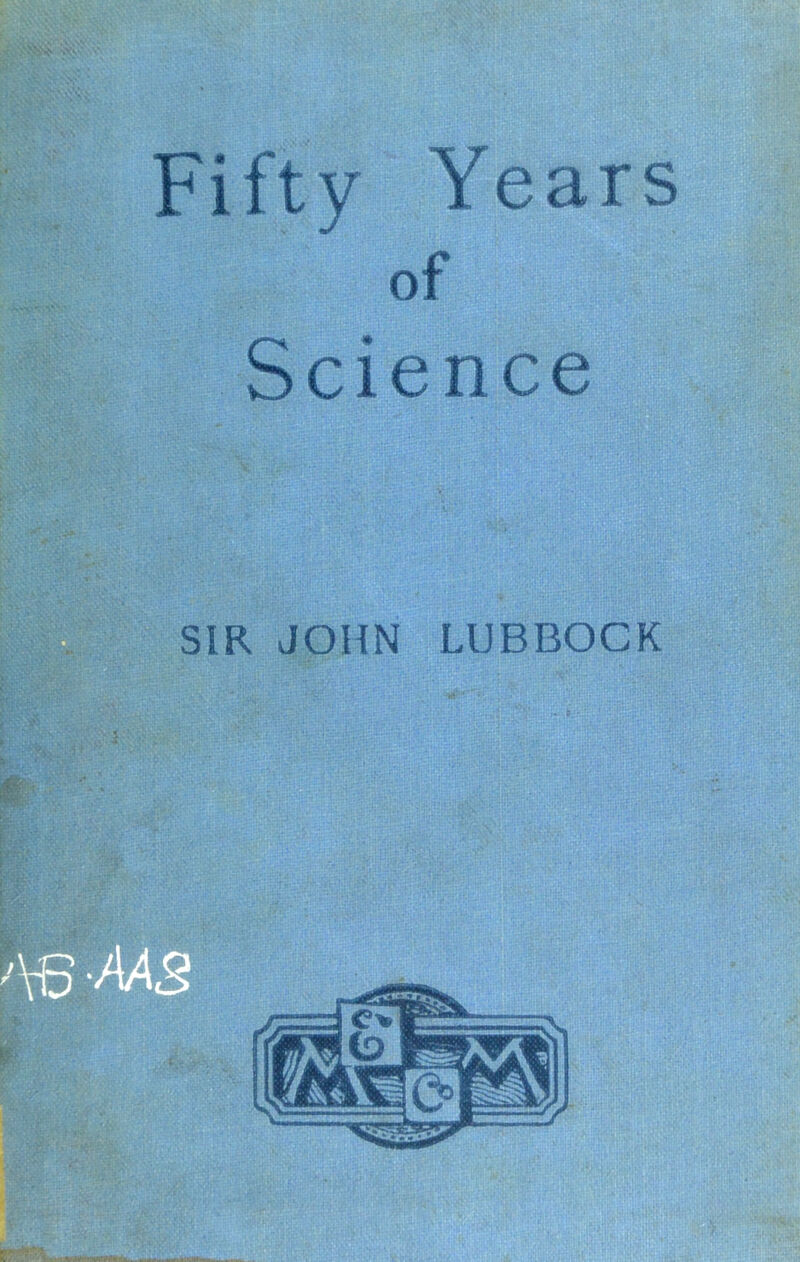 Fifty Years of Science sir jmiM i jirrocK
