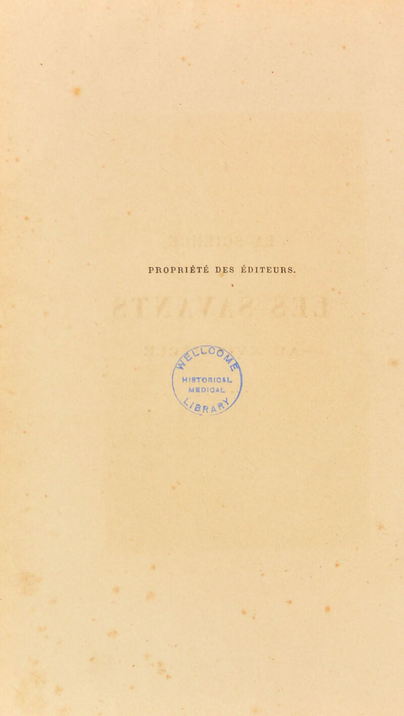 PROPRIÉTÉ DES ÉDITEURS.