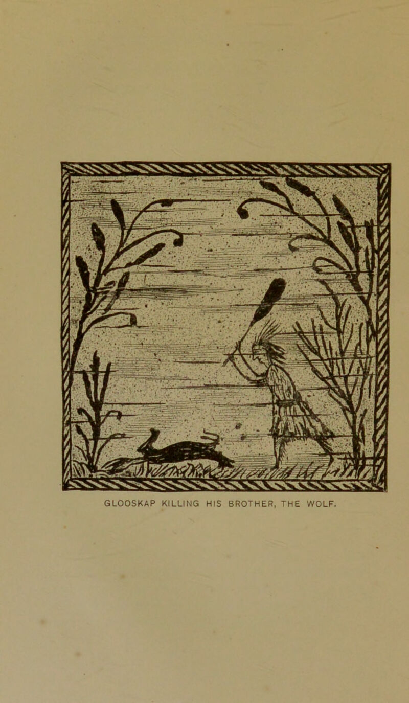 GLOOSKAP KILLING HIS BROTHER, THE WOLF.
