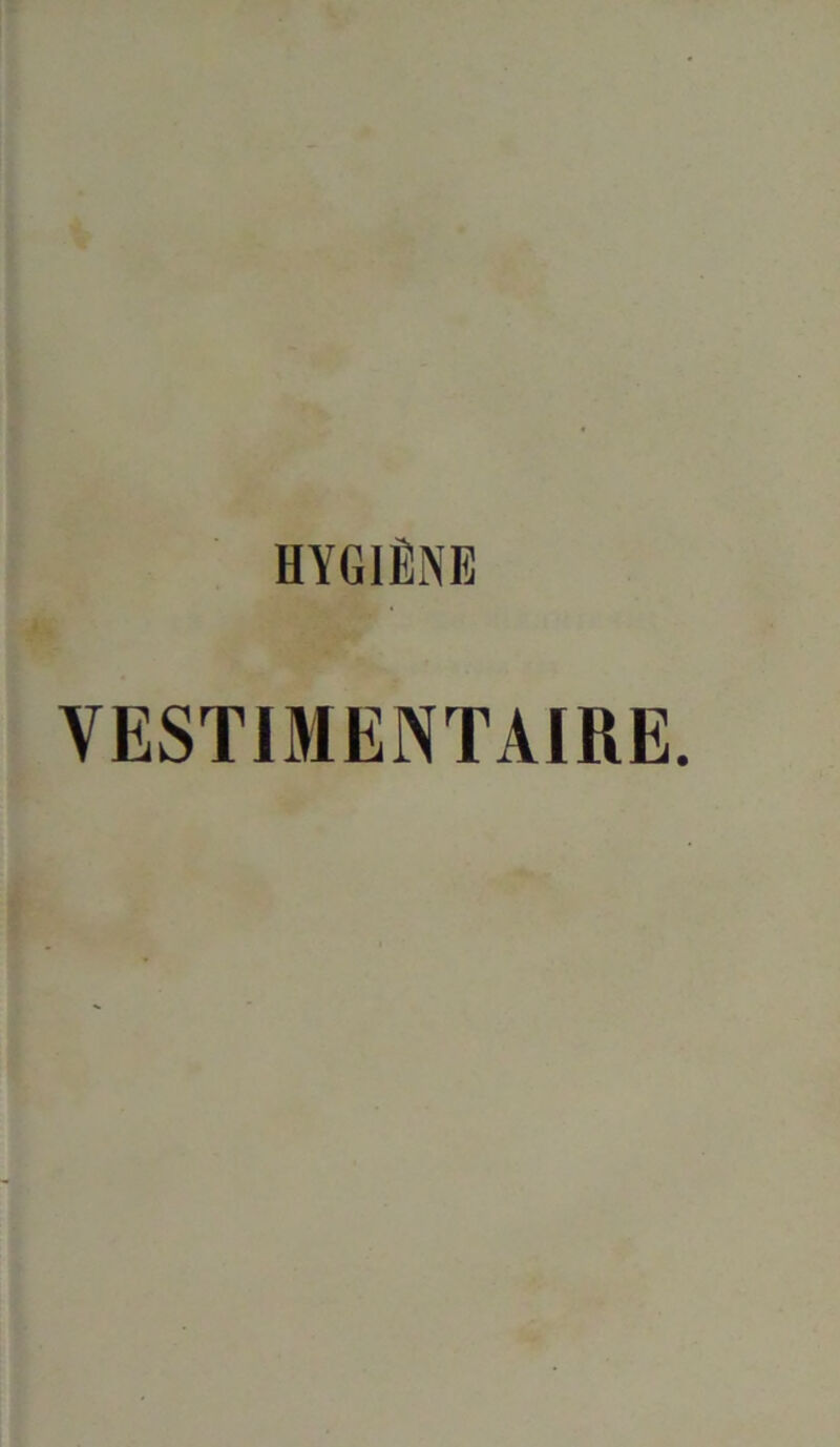 HYGIÈNE VESTIMENTAIRE.