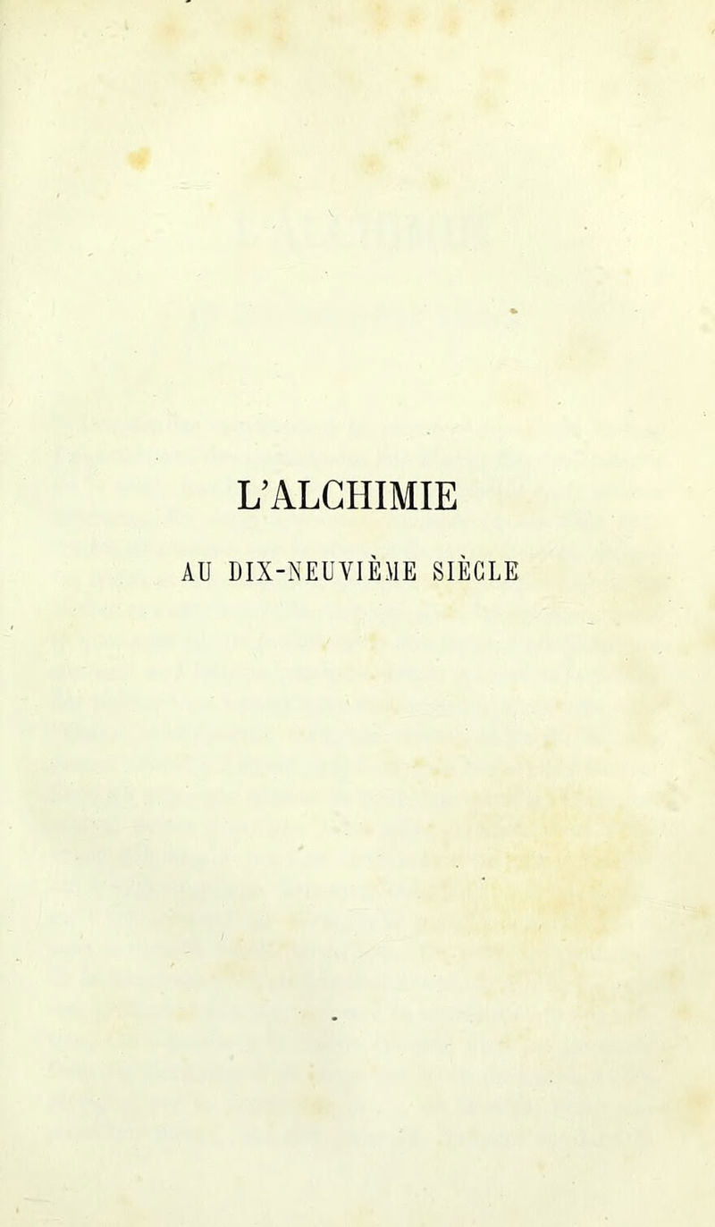 KALGHIMIE AU DIX-NEUYIÈME SIÈCLE