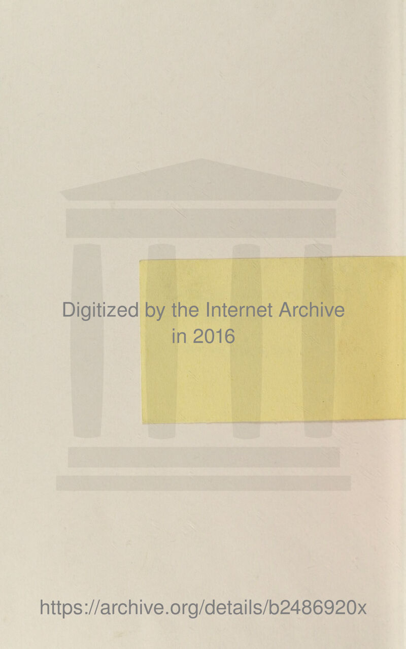 Digitized by the Internet Archive in 2016 https://archive.org/details/b2486920x