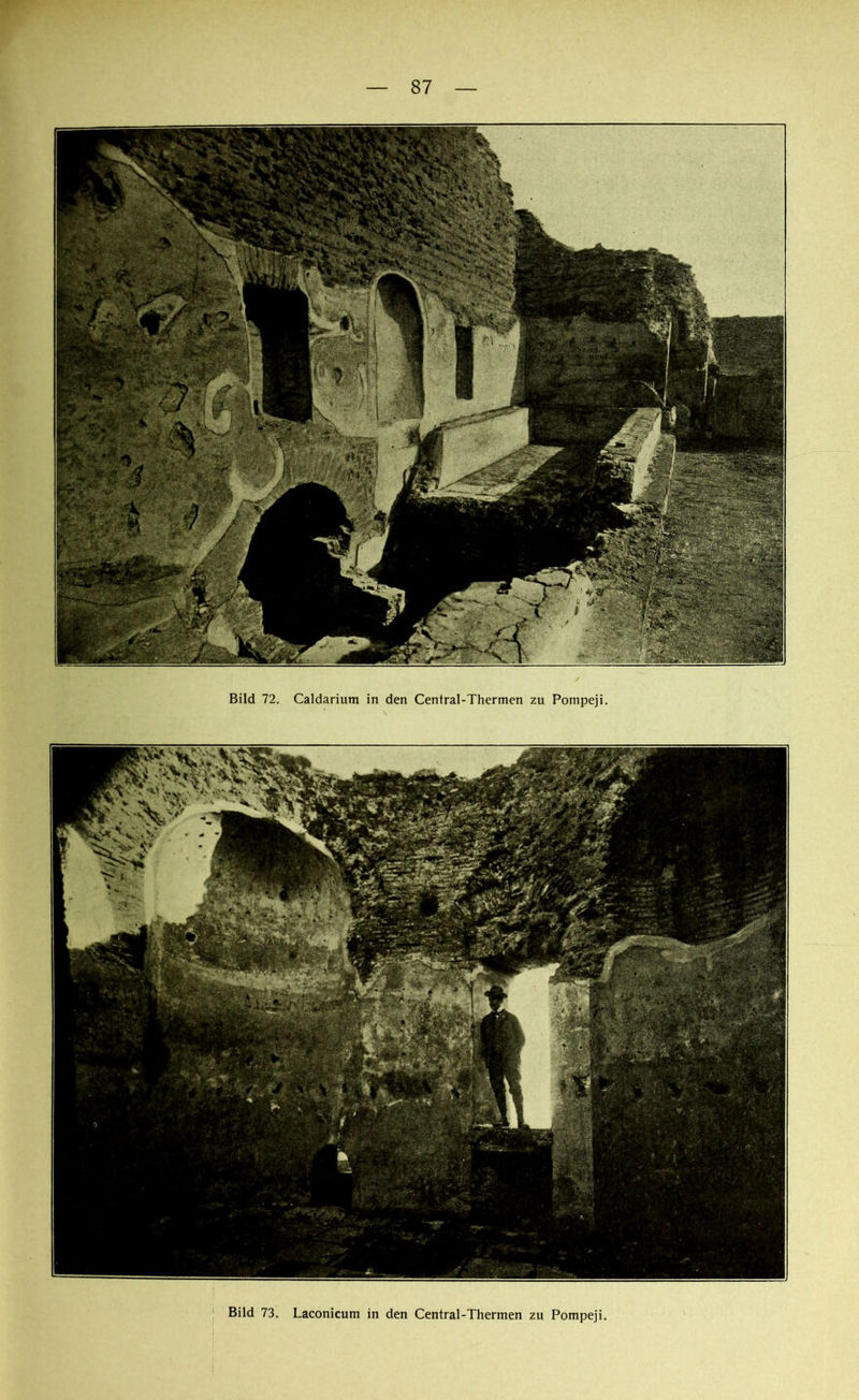 Bild 72. Caldarium in den Central-Thermen zu Pompeji. Bild 73. Laconicum in den Central-Thermen zu Pompeji.