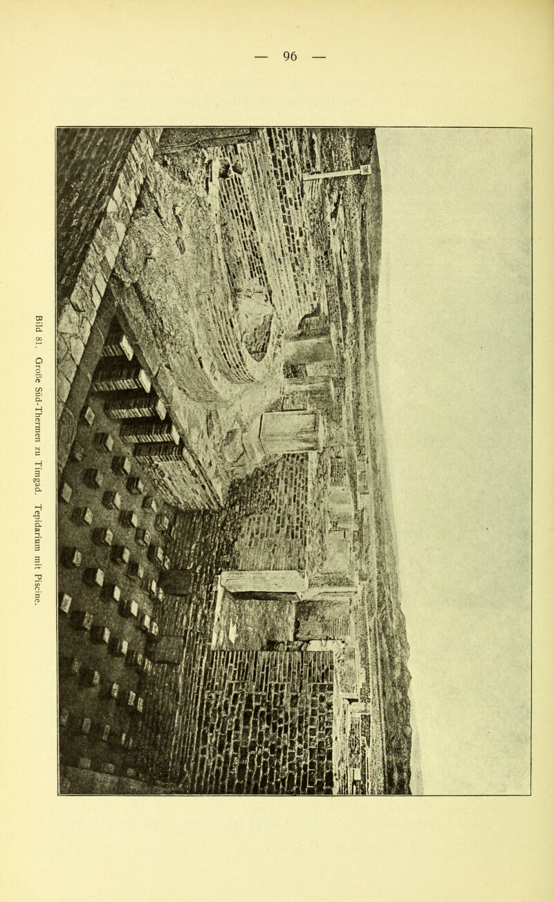 Bild 81. Große Süd-Thermen zu Timgad. Tepidarium mit Piscine.
