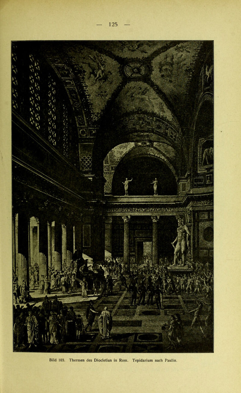 Bild 103. Thermen des Diocletian in Rom. Tepidarium nach Paulin