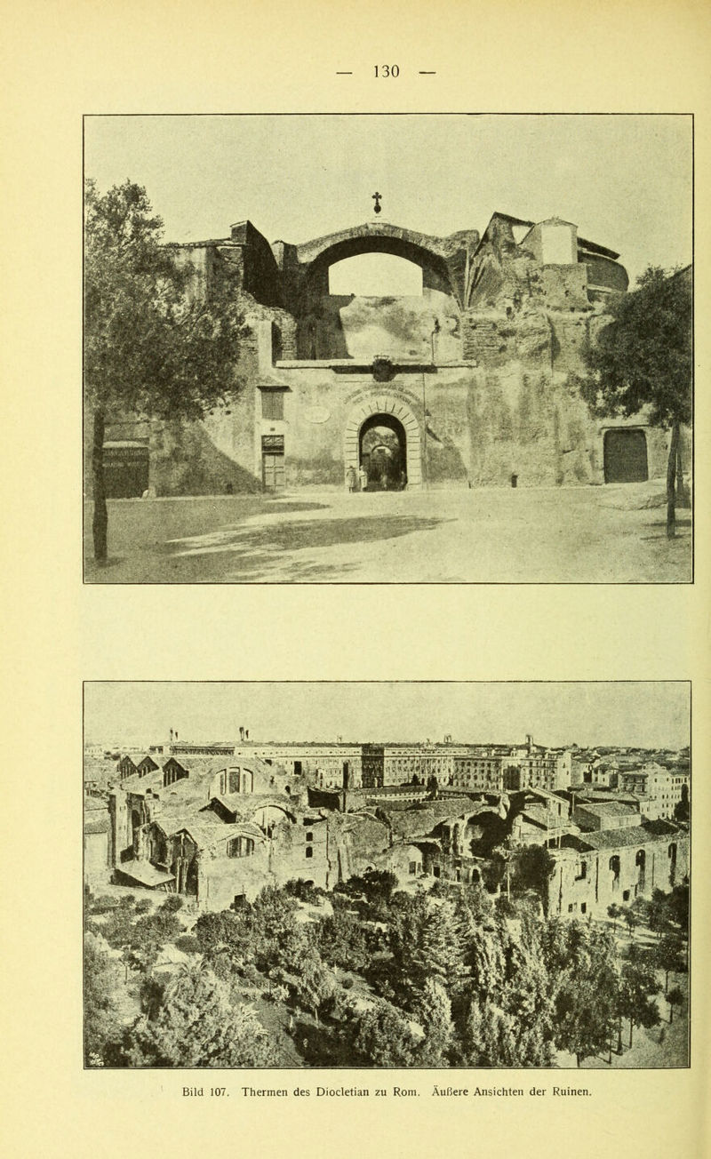 Bild 107. Thermen des Diocletian zu Rom. Äußere Ansichten der Ruinen.