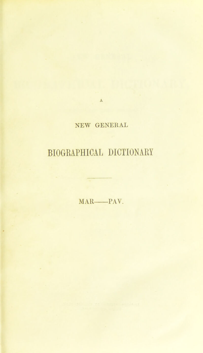 NEW GENERAL BIOGRAPHICAL DICTIONARY MAR PAV.