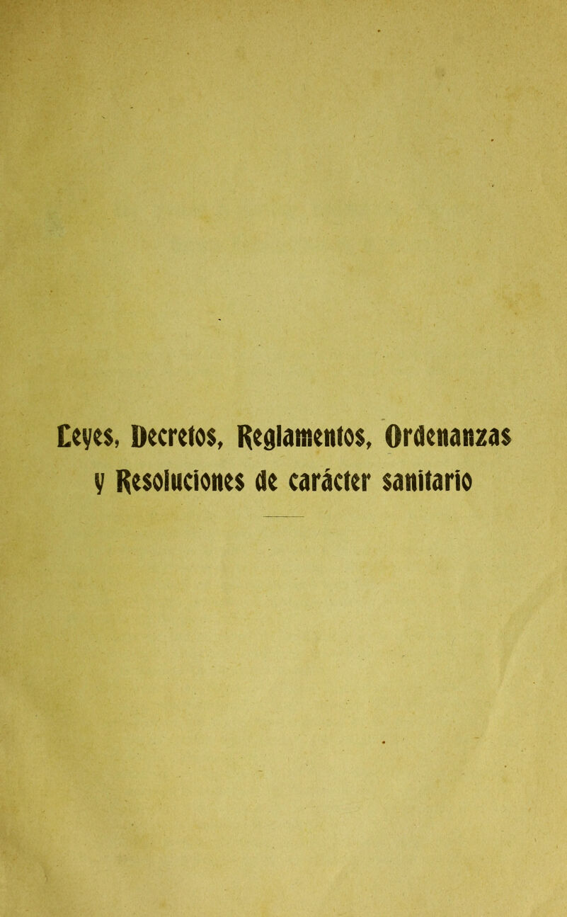 £eye$, Decretos, Reglamentos, Ordenanzas y Resoluciones de carácter sanitario