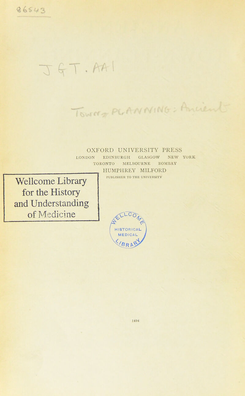 365^3 OXFORD UNIVERSITY PRESS LONDON EDINBURGH GLASGOW NEW TORONTO MELBOURNE BOMBAY Wellcome Library for the History and Understanding of Medicine HUMPHREY MILFORD PUBLISHER TO THE UNIVERSITY A HISTORICAL MEDICAL YORK 1404
