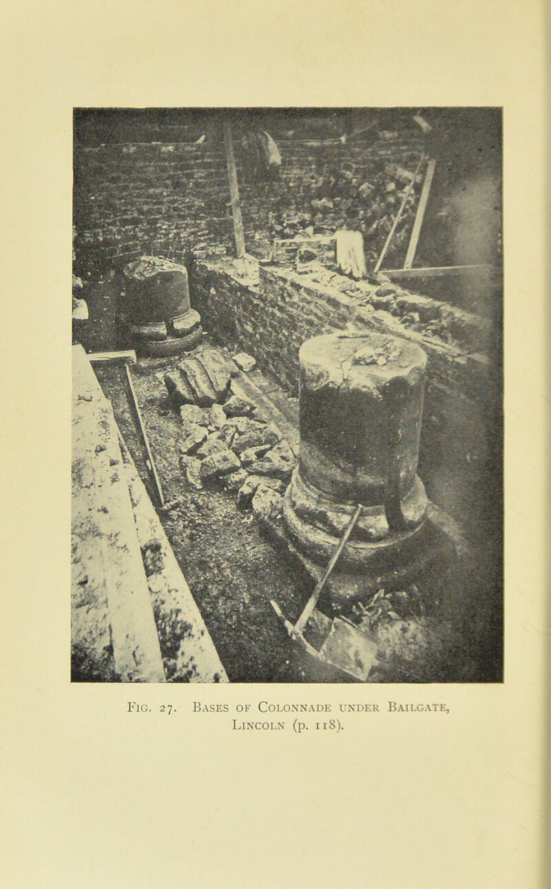 Fig. 27. Bases of Colonnade under Bailgate,