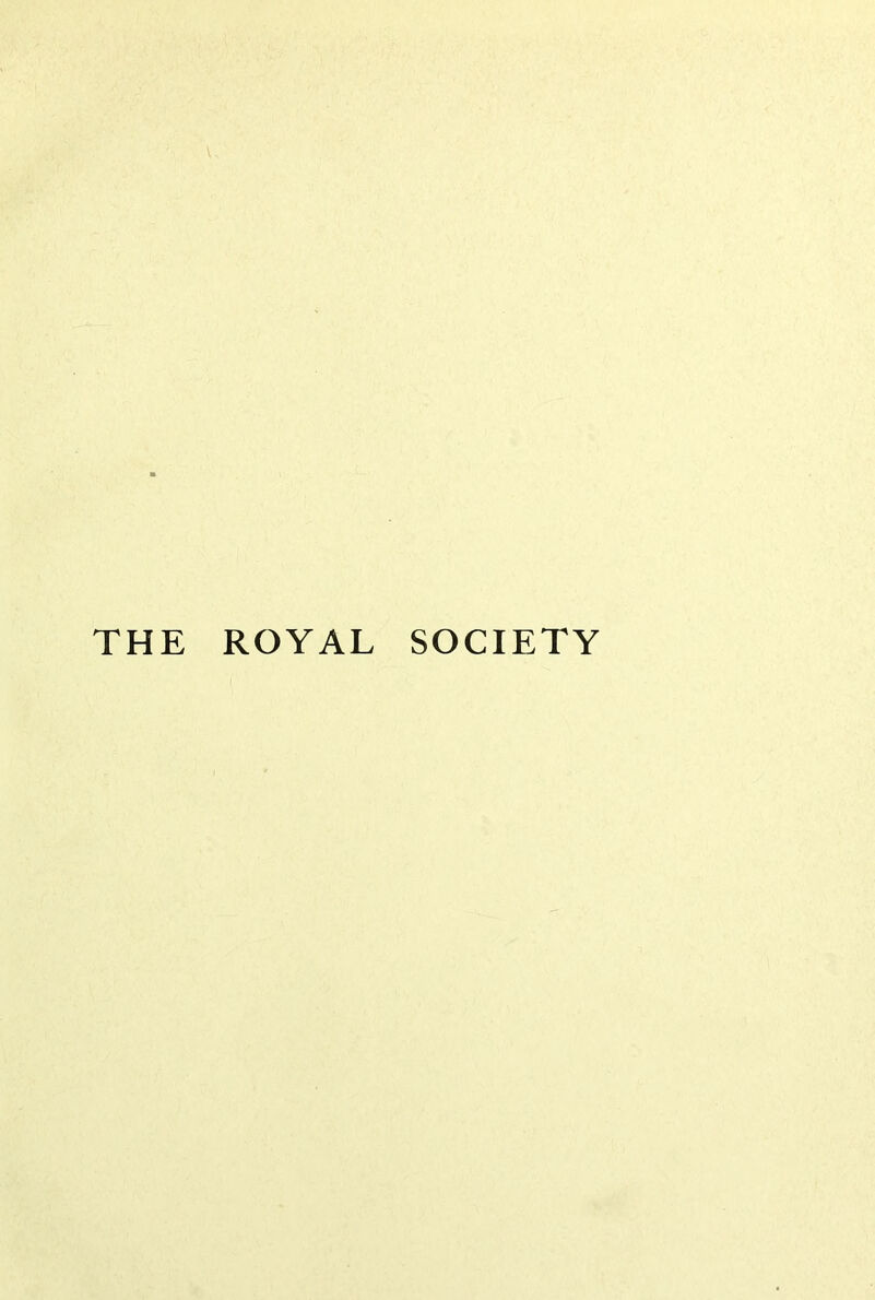 THE ROYAL SOCIETY