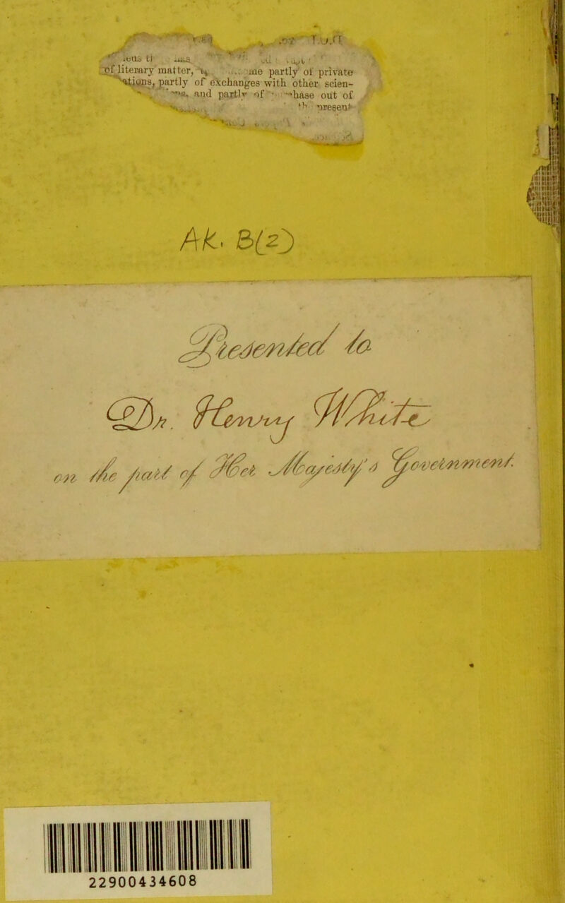 *«3Ui ti' .•5'? ' T.u.fT ^ wVi V V * G2_^iterary matter, ^;, (ixame partly'ol'private J>tirtly of exchanges with other scien- ^ V ”'*'«» and partly of ■’. ■•'>base out of ■ ^1’• preeeu*' , '‘-..y V. ■»' * i” 6^0 ( III III mil III III mil I I 22900434608 ■■'ic
