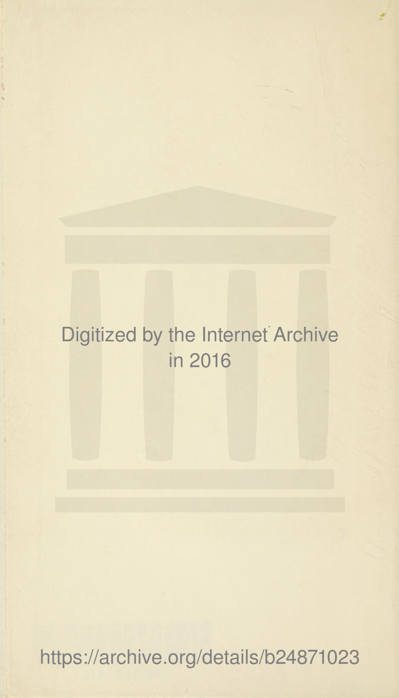 Digitized by the Internet Archive in 2016 https://archive.org/details/b24871023