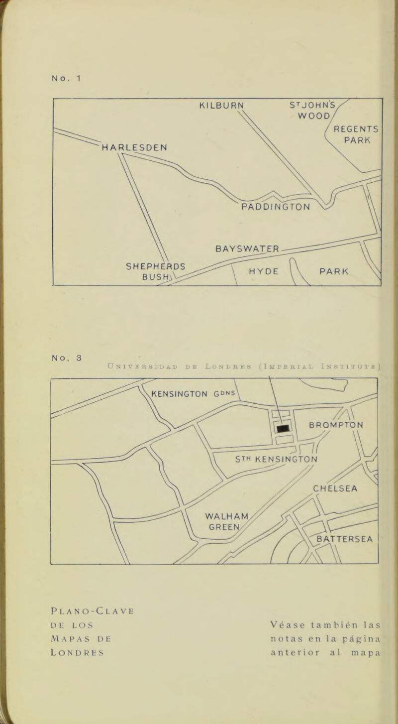 NO. 3 Dnivkksiuad dk Londhks (Impekiai- Insiituik) Pi. ano-Clave l) li LOS Véase t a m bié n las íV\ A E AS DE notas en la ráKina Londres anterior al mapa