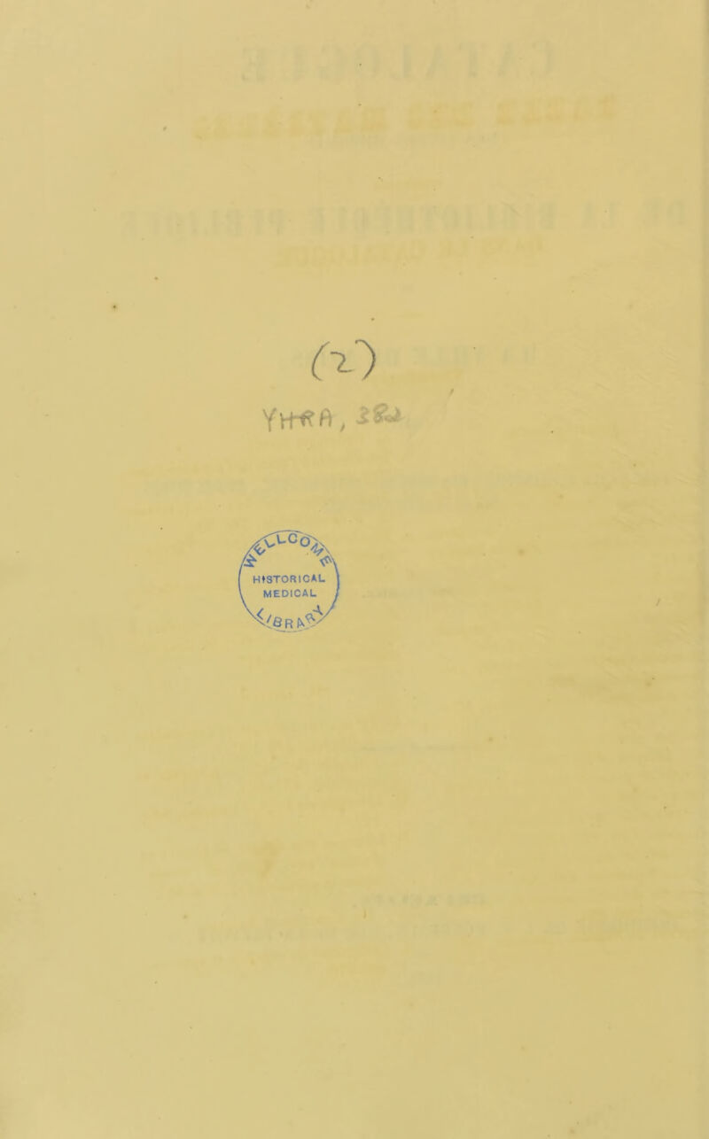 (1~) Y Vf* A, & A HtSTORICAL MEDICAL X{e r t>s£y