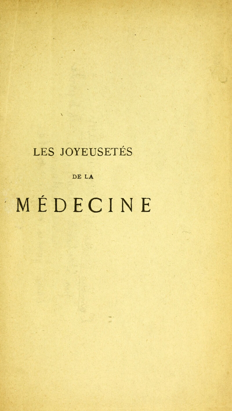 LES JOYEUSETÉS DE LA MÉDECIN E