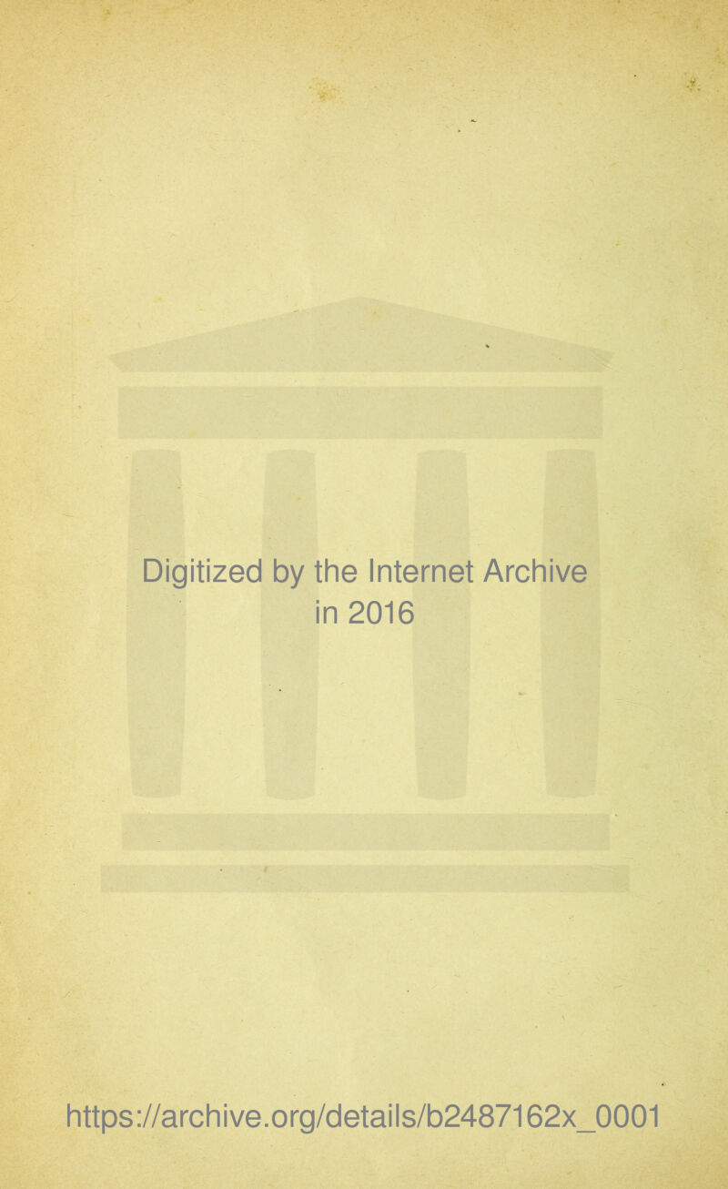y. 1 Digitized by the Internet Archive in 2016 y S'.-J . https://archive.org/details/b2487162x_0001