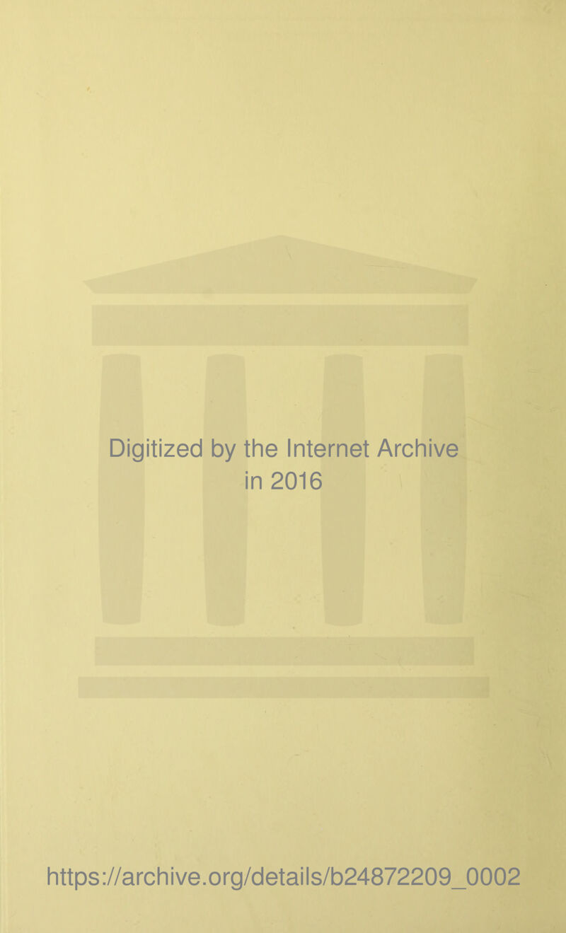 Digitized by the Internet Archive in 2016 https://archive.org/details/b24872209_0002