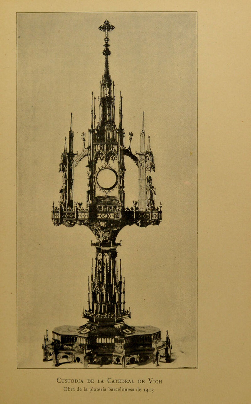 Custodia de la Catedral de Vich Obra de la platería barcelonesa de 1413