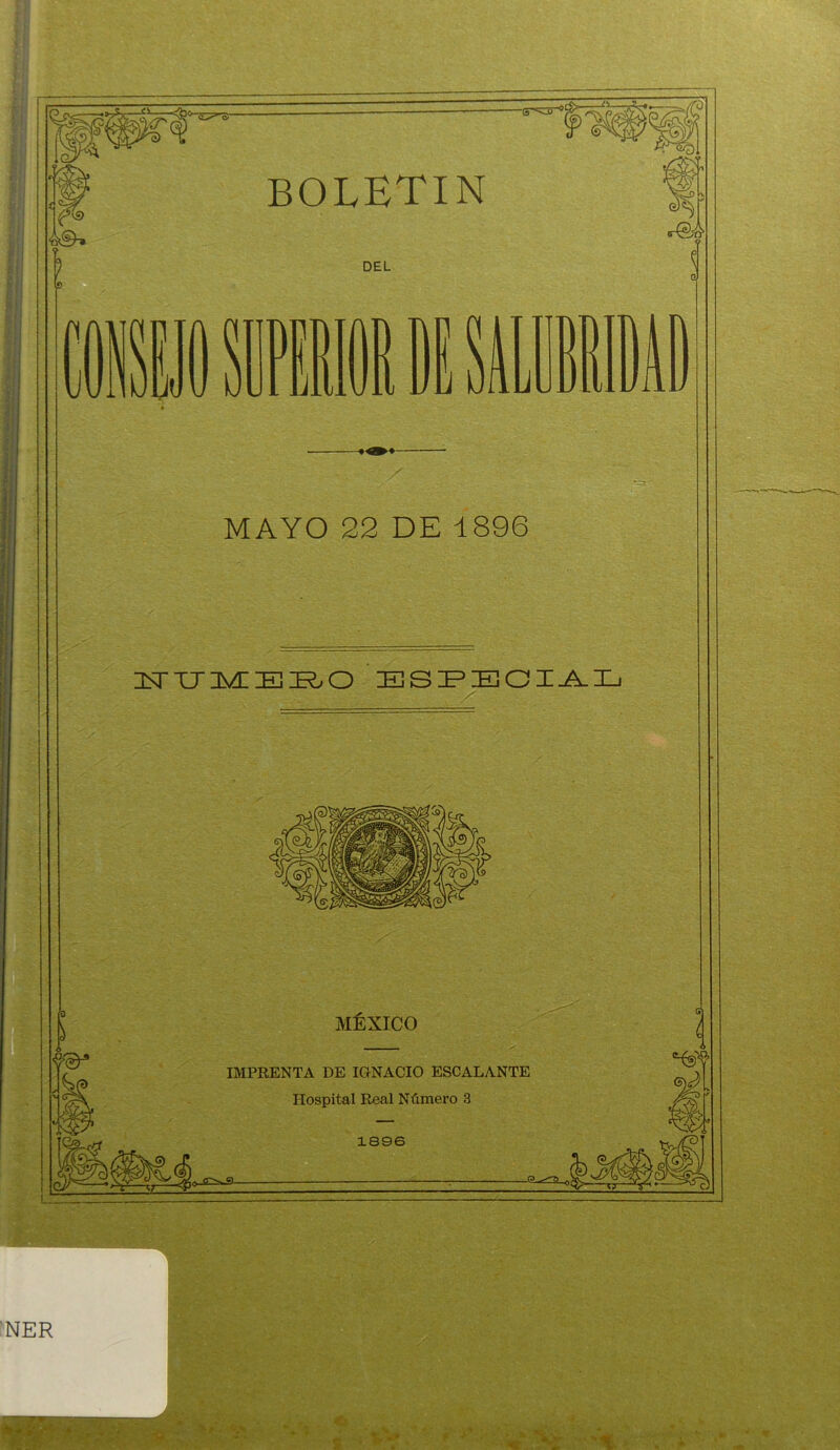 MAYO 22 DE 1896 IsT TXIVCIE IR, O ESPECIAL IMPRENTA DE IGNACIO ESCALANTE Hospital Real Número 8 1896