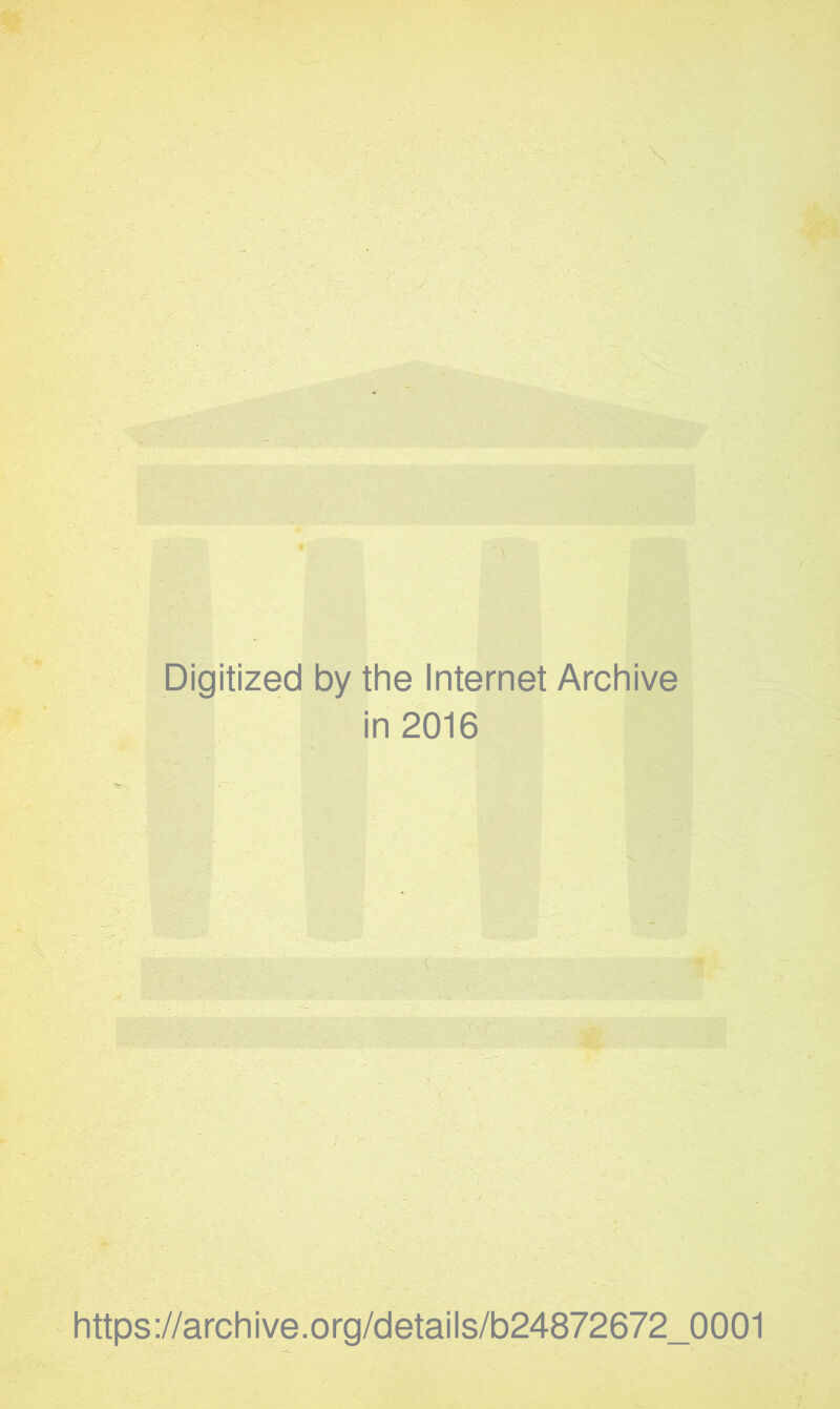 'X Digitized by the Internet Archive in 2016 https://archive.org/details/b24872672_0001