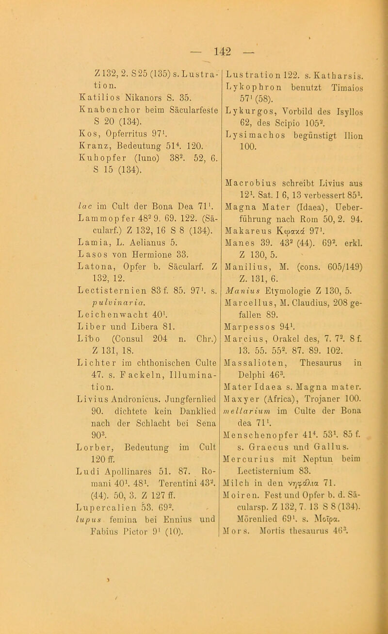 Ζ132,2. 825 (135)8. ΙαϋίΓα- ίϊοη. Καίΐΐΐοδ ΝίΙίαηοΓδ 8. 35. Κηα5θπο1ιθΓ ϋεϊπι 8ϋοιι1αΓΪθ8ΐβ 8 20 (134). Κθ8, Ορίθΐτ11υ8 97'. Κταηζ, ΒβάβηΙιιη^ 51·*. 120. Κιιΐιορίοι' (Ιηηο) 38^. 52, 6. 8 15 (134). Ιαα ϊηα Οαΐί οΙθγ Βοπίΐ Οβα 71'. Βαιη ω ορ ίβΓ 48^ 9. 69. 122. (8α- οπίανί.) Ζ 132, 16 8 8 (134). Βαιηΐα, Β. Αβίίαηιΐδ 5. Βαδοδ νοη Ηβηιιΐοηθ 33. Βαίοηα, ΟρίθΓ 6. 8ϋοηΐ£ΐι·ί. Ζ 132, 12. Ββοίΐδίβι-ηίεη 83 ί. 85. 97*. 8. ρηΐυϊηατ ί α. Βθϊο1ίβη\ναο1ι1; 40*. Β16βι· ιιηά Βί6βΓα 81. ΒΐΒο (Οοηδαί 204 η. Οΐιΐ'.) Ζ 131, 18. Βϊοΐιίβι· ίΐΌ ο1ιί1ιοηΪ8ο1ιβη Οηΐΐβ 47. 8. Γαοΐΐθΐη, ΙΠιιπιϊηα- ϋοη. Βΐνϊαδ ΑηοίΓοηΐουδ. Ιαη^ίβΓπΙίβοΙ 90. οϋοΙιΙθίθ Ββϊη ΒαηΒΙίβΛ ηαοΐι οΙβΓ 8ο1ι1αο1ιί; 56ΐ 8βιια 90**. Βοι·6βΓ, Βθοίβιιΐιυι^^ ϊω Οαΐΐ 120 ίΤ. Βη6ΐ Αρο11ΐηαΓ68 51. 87. 11ο- ΐΗαοί 40*. 48*. ΤοΓθπΙϊηϊ 43'·*. (44). 50, 3. Ζ 127 1ΐ. ΒιιρβΓοαΙϊοη .53. 69*. ΙηριίΒ ίβιιιϊηα 6βϊ Εηηΐιΐδ μικί ΕαΙιΐπδ ΡϊοΙοΓ 9* (10). ΒιΐδΙΐ'αΐΐοη 122. 8. ΚαΙΙιαΓδίδ. ΒγΙίορΙίΓοη Ββηιιΐζΐ Τΐιηαϊοδ 57* (58). ΒγΙηΐΓ^οδ, ΥοΓ^ϋά άβδ ΙδγΙΙοδ 62, (1β8 8ο1ρ1ο 105^. Βγ8ΐιηαο1ιο8 ^β^ΰηδίΐ^ΐ; ΙΗοη 100. Μ9,οι·ο6ϊιΐ8 8θΙΐΓβΐ6ΐ ΒΐνΙυδ αυβ 12*. 8αί. 1 6, 13 νβΓ^βδδθΓΐ 85*. Μα^ηα Μαίθτ (ΙοΙαβα), ϋβΙθΓ- ίϋΐιηαη^ ηαοΐι Κοιη 50, 2. 94. ΜαΒαΓβιΐδ Κφακά 97*. Μαηβδ 39. 43^ (44). 69«. βΛΙ. Ζ 130, 5. ΜαηΠΐιΐδ, Μ. (οοηδ. 605/149) Ζ. 131, 6. ΜαηϊηΒ Είγωοΐο^ϊβ Ζ 130, 5. ΜαΓοβΠιΐδ, Μ. 01αιΐ(3ίιΐ8, 208 §;θ- ίαΐΐβη 89. Μαΐ’ρβδδοδ 94*. Μαΐ’οϊιΐδ, Οι-αΐίθΐ (Ιοδ, 7. 7^. 8ί. 13. 55. 551 87. 89. 102. Μαδδαΐϊοίβη, ΤΙιβδαυΓυδ ϊα ϋθΐρΐιΐ 46^. Μαίβι· Ιάαβα 8. Μα^ηα ιηαΙβΓ. ΜαχγβΓ (ΑΓηοα), ΤΓθ)απ6Γ 100. ηιβΙίαΓ 1117)1 ΐπι Οιιΐΐο (ΙβΓ Βοηα 6βα 71*. ΜοηδοΙίθηορίβΓ 41·*. 53*. 85 ί. ,. 8. (τΓίΐβοαδ χιπγΙ Οαΐΐιΐδ. ΜβνοιίΓΪαδ ιηΐί ΝβρΙιιη 6βϊηι Βοοίϊδίοηιϊιιαι 83. Μίΐοΐι ΐη Οβη νηφάλια 71. Μ ο ϊ Γ θ η. ΡοδΙ υικί ΟρίβΓ 6. ά. 8Γι- οιιίαΐ'δρ. Ζ 132, 7.13 8 8 (134). Μδι·6ΐι1Ϊ6ΐ1 69*. 8. Μοίρα. Μογ8. ΜοιΉδ ί1ΐ68αιιι·ιΐ8 46λ