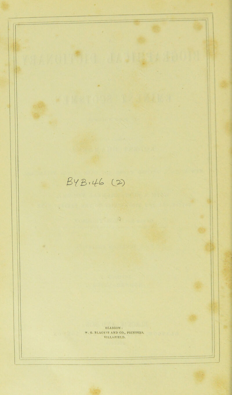 O) GLASGOW : W. G. BLACK 1 V AND CO., PUT NT KB A, VILLA FIELD.