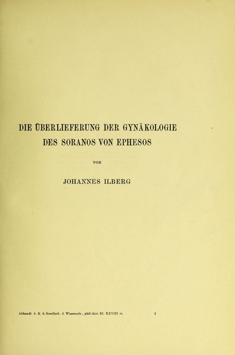 DIE ÜBEELIEEEEUM DEE GYNÄKOLOGIE DES 80EAN0S VON EPHESOS VON JOHAMTES ILBERG