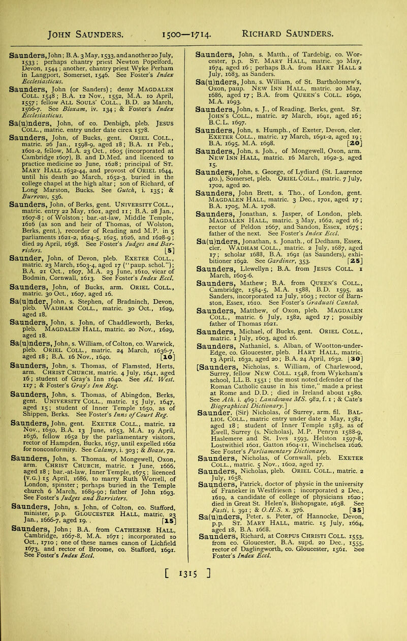 Sa(u)nt Coll. , 11 _ pSiiii •Esvst&Zsjr “-°“ 24 Mareh' l6^i wmmmm ^4SfcSS^ -;oh '6» Saunders, John, . John, of Colton, oo. Stnfford. SS&WT™ HaIX' “TJ5 sTSfc; asserts? sa bfti’one^xiSga. ^See G SauMdehs,6Lslerllyn: aA-from JESUS C0LL-1 ismmMm Saunders, Matthew, of Oxon, pleb. Magdalen gSiofThoSa.6^' ,£““7i P°“IMy ISSSlllI