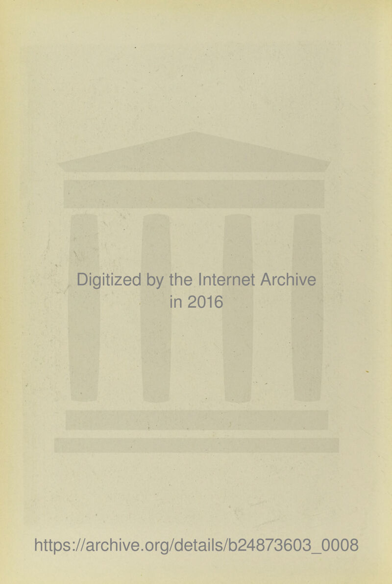 Digitized by the Internet Archive in 2016 https://archive.org/details/b24873603_0008