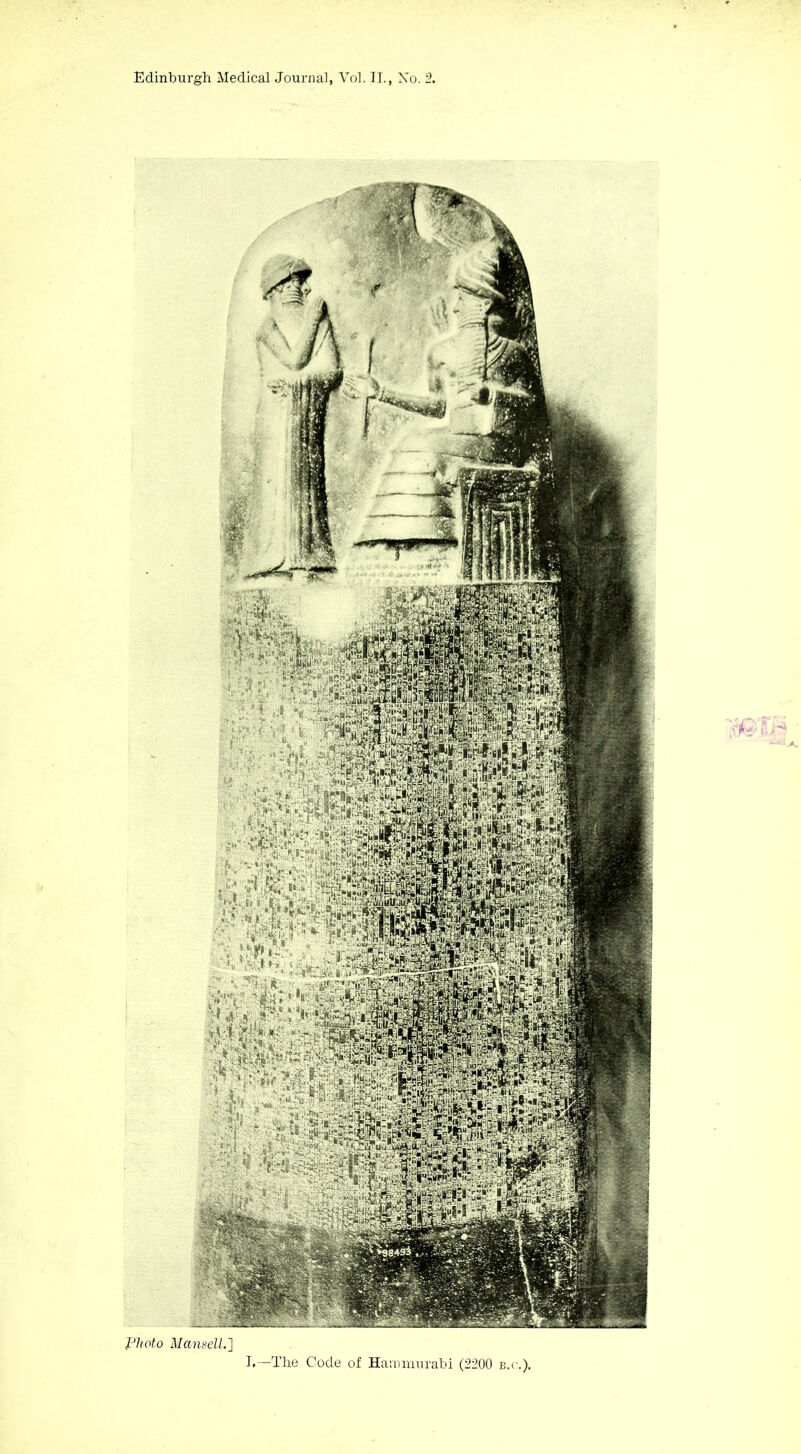 Edinburgh Medical Journal, Vol. II., Xo. '2. .alii l^hoto Mansell.] T.—The Code of Hammurabi (2200 b.c.).