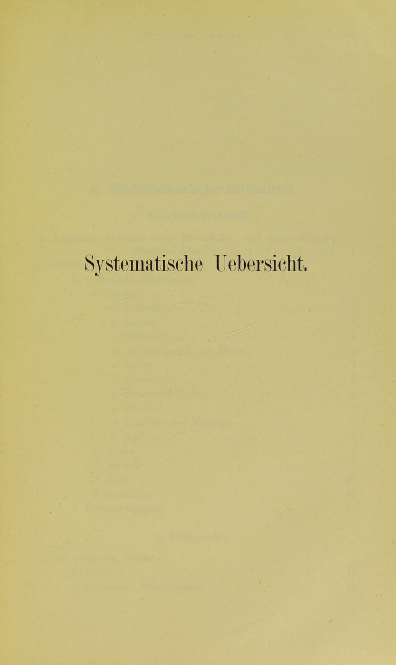 Systematische liebersicht.