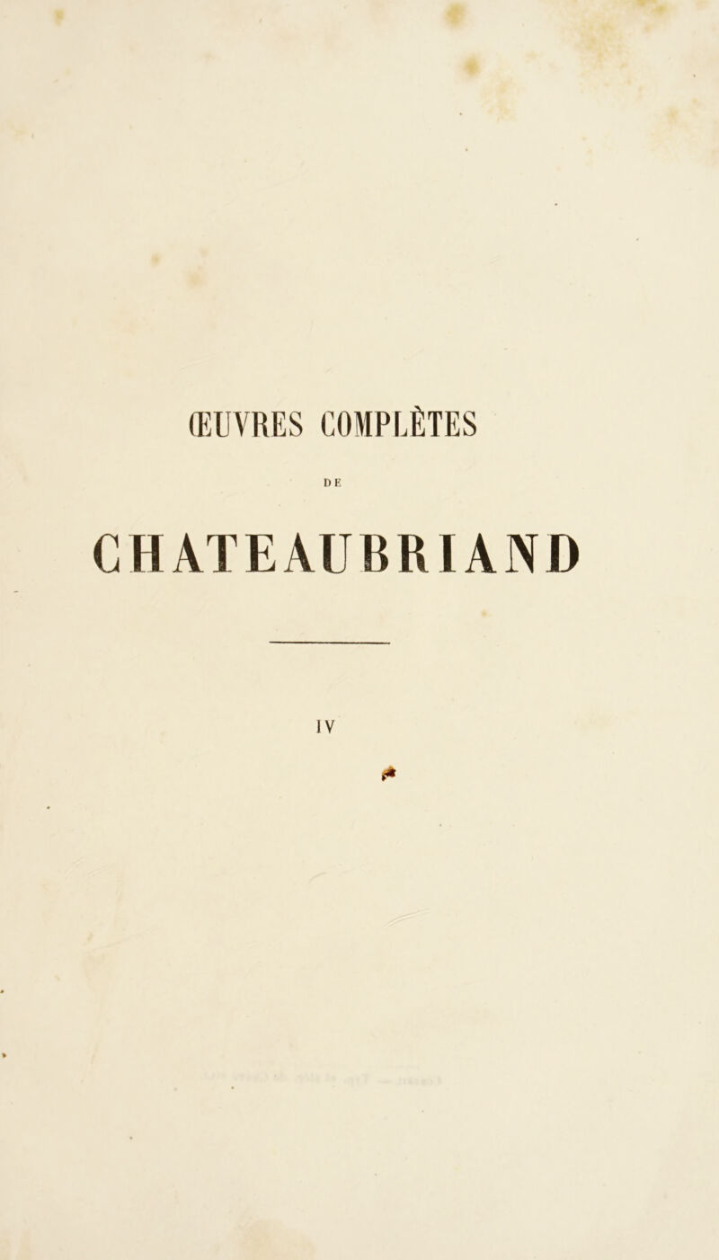 ŒUVRES COMPLÈTES DE CHATEAUBRIAND IV