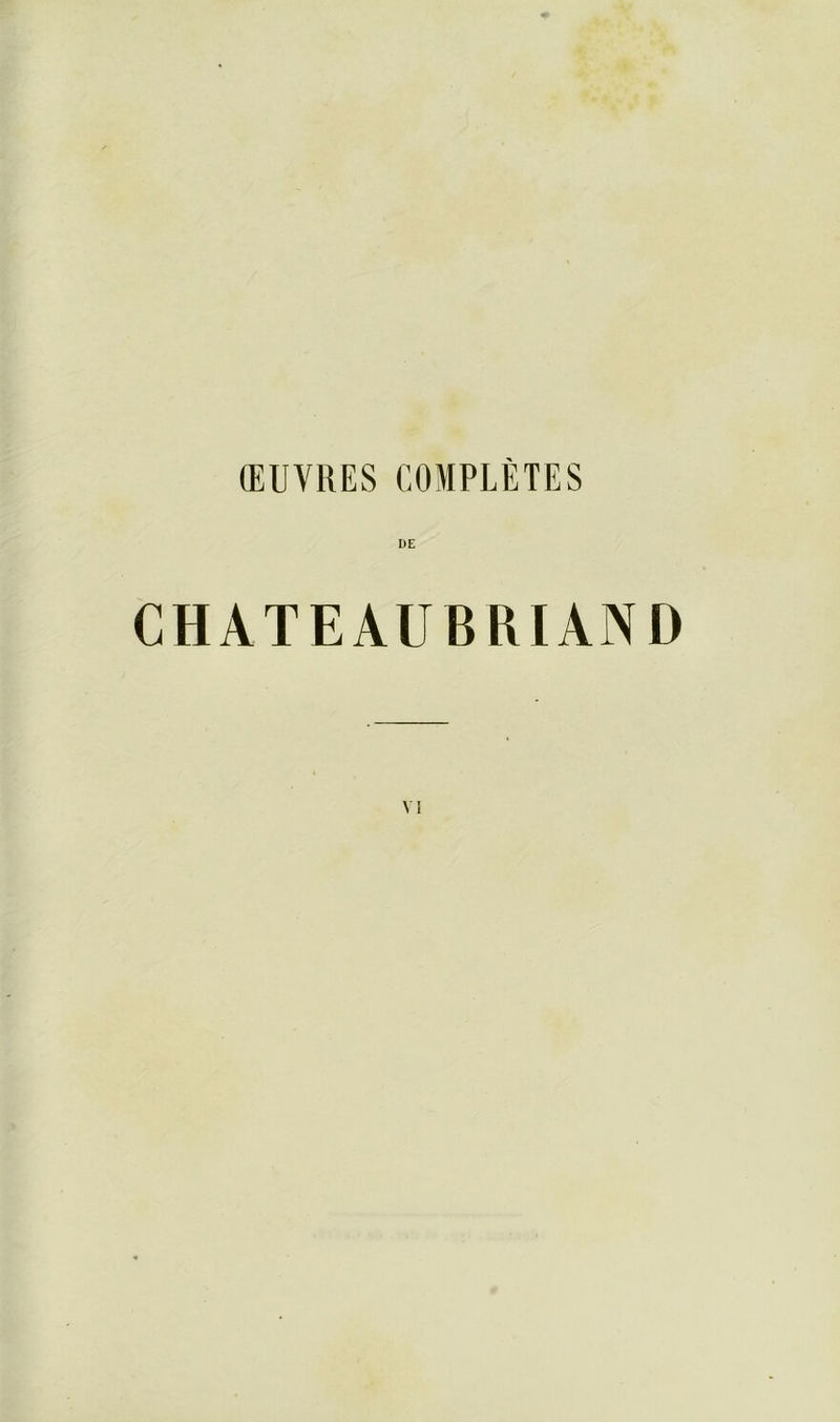 ŒUVRES COMPLÈTES DE CHATEAUBRIAND VI