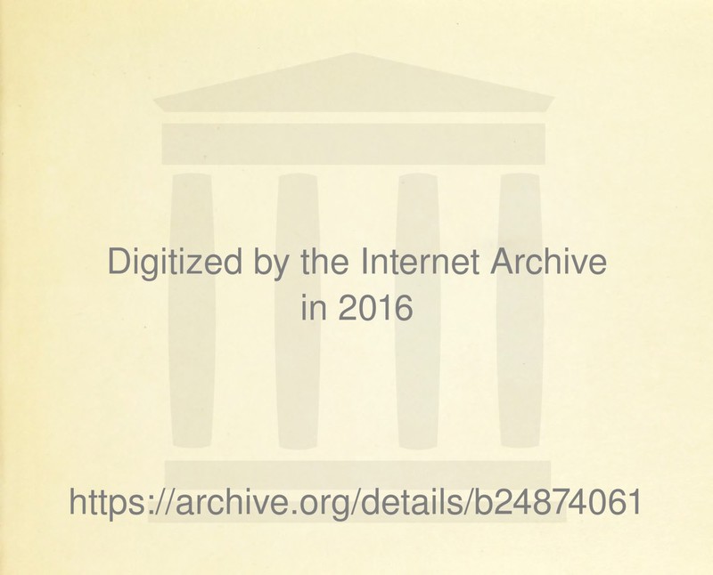 Digitized by the Internet Archive in 2016 https://archive.org/details/b24874061