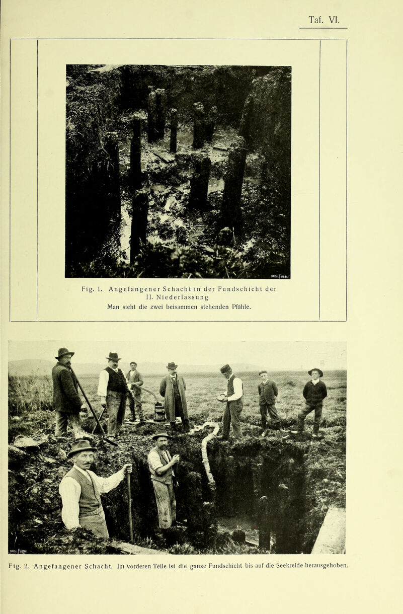 Fig. 1. Angefangener Schacht in der Fundschicht der II. Niederlassung. Man sieht die zwei beisammen stehenden Pfähle. Fig. 2. Angefangener Schacht. Im vorderen Teile ist die ganze Fundschicht bis auf die Seekreide herausgehoben.