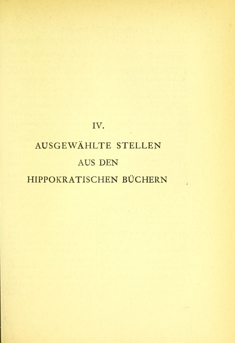 AUSGEWÄHLTE STELLEN AUS DEN HIPPOKRATISCHEN BÜCHERN