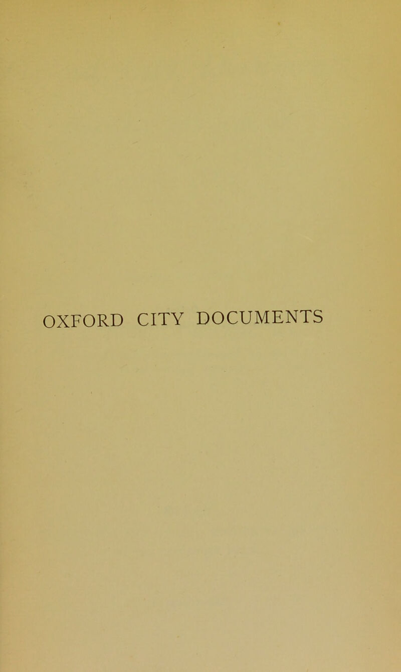 OXFORD CITY DOCUMENTS