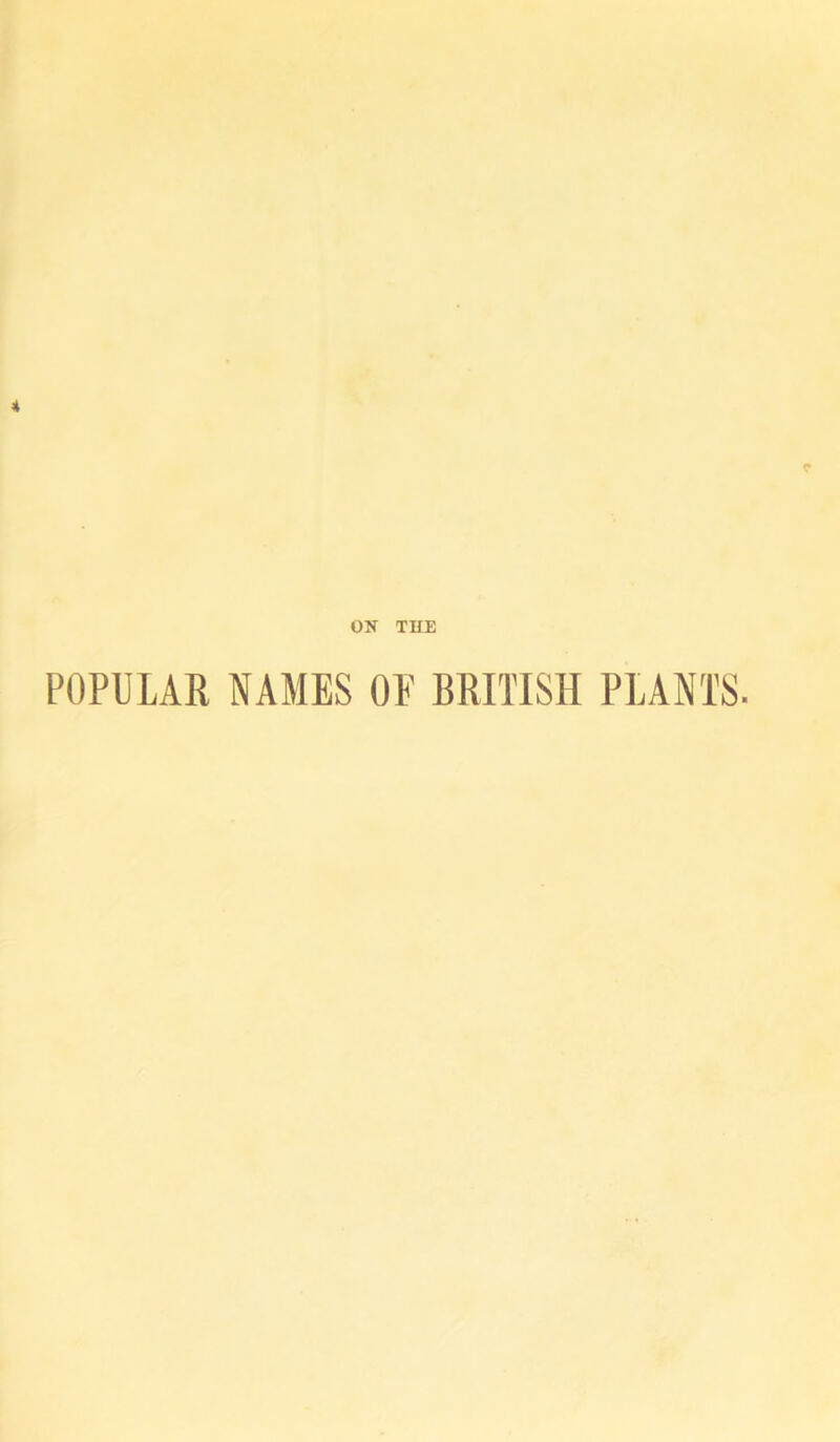 POPULAR NAMES OE BRITISH PLANTS.