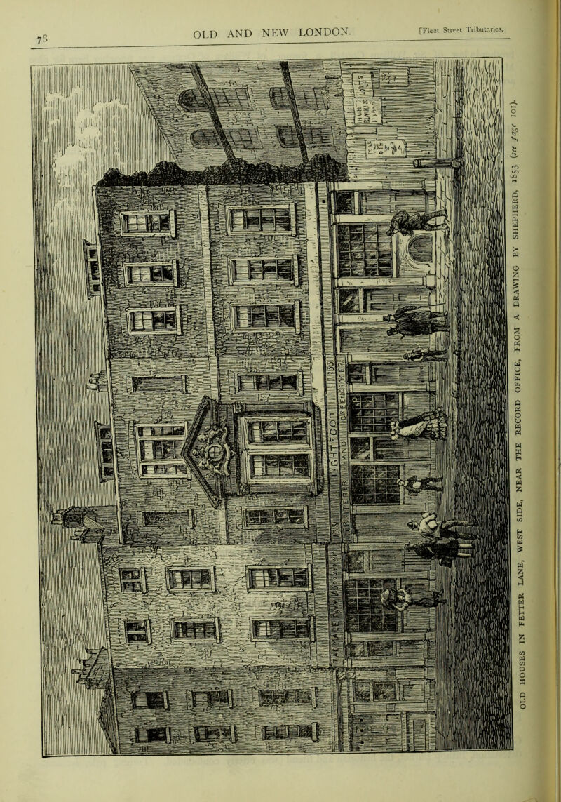 1 OLD HOUSES IN FETTER LANE, WEST SIDE, NEAR THE RECORD OFFICE, FROM