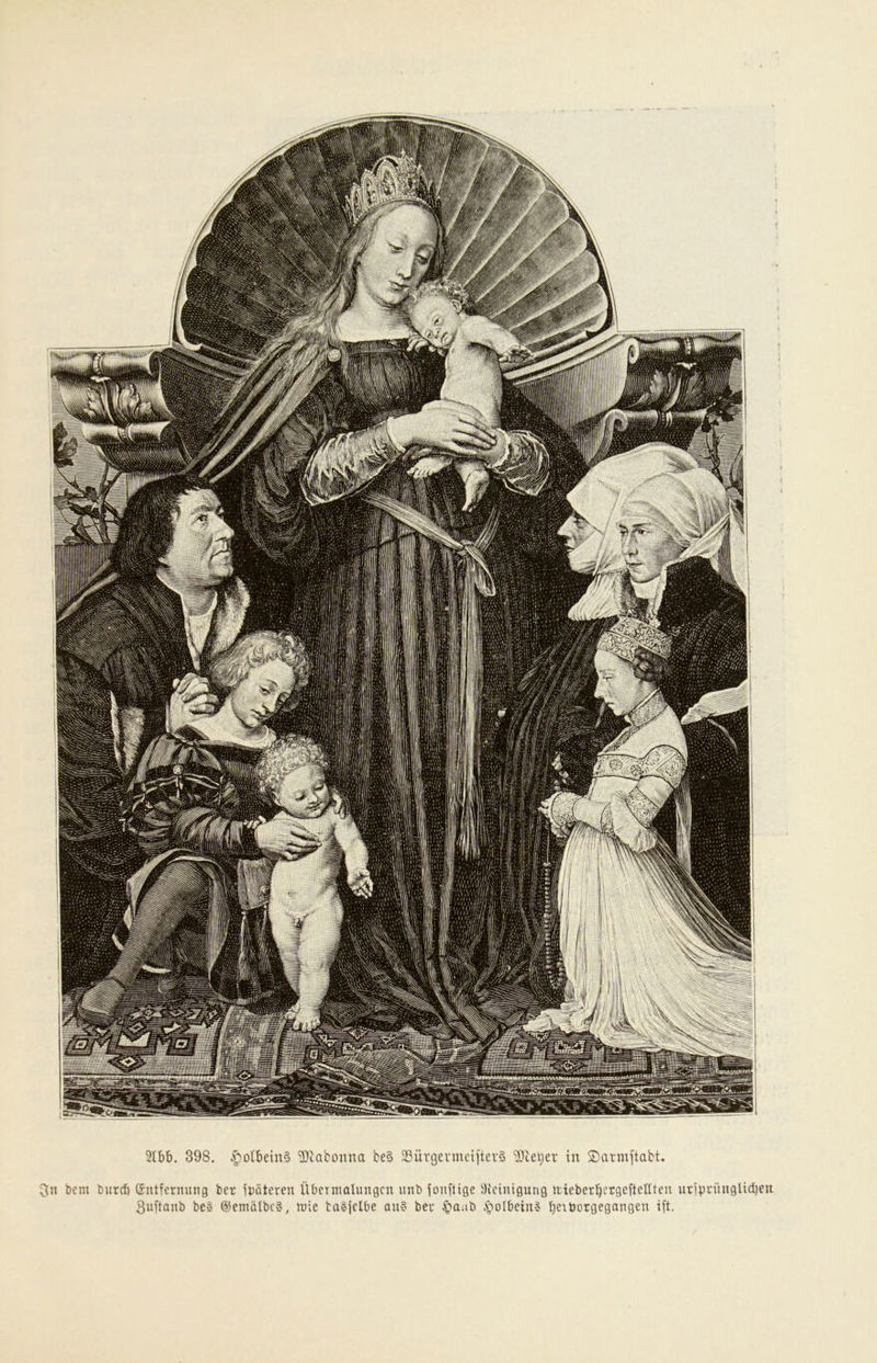 3n bem burcb ßntfernung bcr fpäteren Übcrnialiingcn imb jonflige iKeinigung iiieberbi-'tgeftellten uriprüuglidjen 3uftanb be» ®emälbc§, rcie tagjclbe au§ ber §a.ib A^olbcin« b^^borgegangen ift.