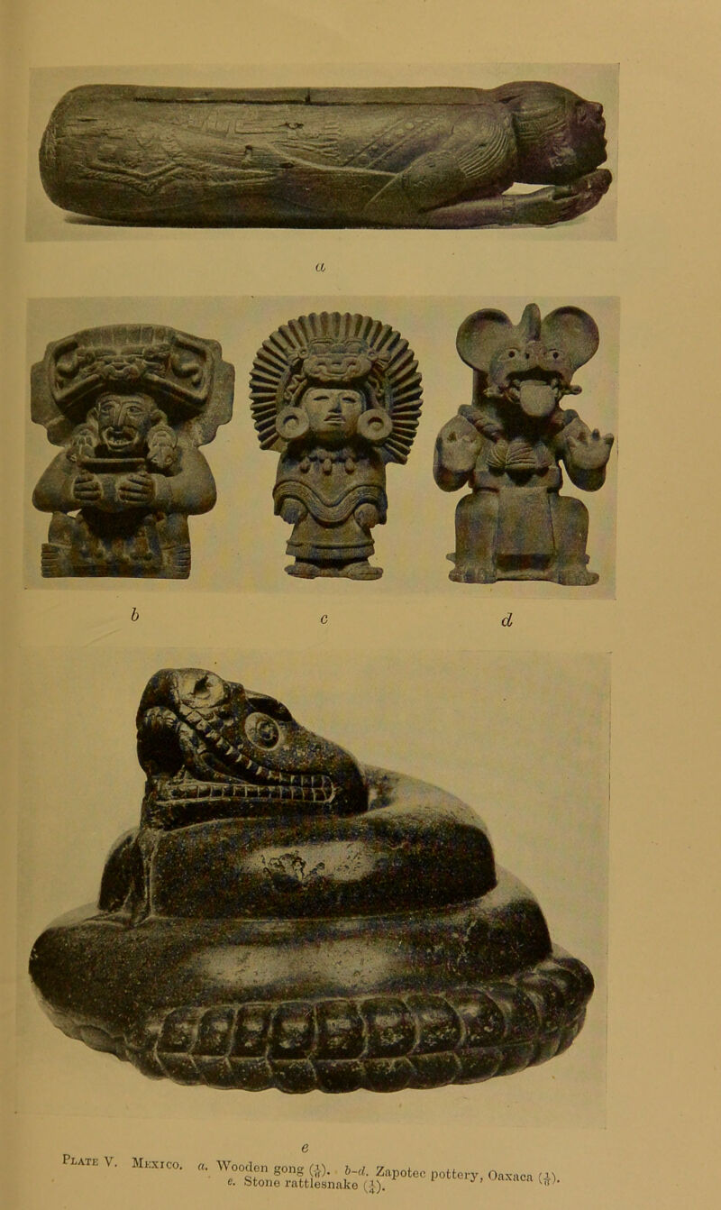 Plate V. Mexico, a. Wooclon gong (.^). &-rf. Zapotec pottery, Oaxaca CM